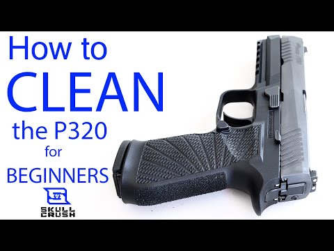 How to Clean the Sig Sauer P320 | Basic Maintenance