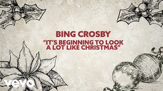 Bing Crosby - It&#39;s Beginning To Look A Lot Like Christmas (Lyric Video)