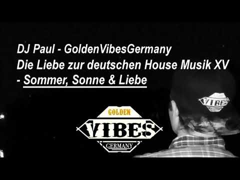Die Liebe zur deutschen House Musik XV - Sommer, Sonne & Liebe