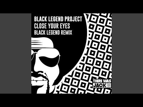 Close Your Eyes (Black Legend Remix)