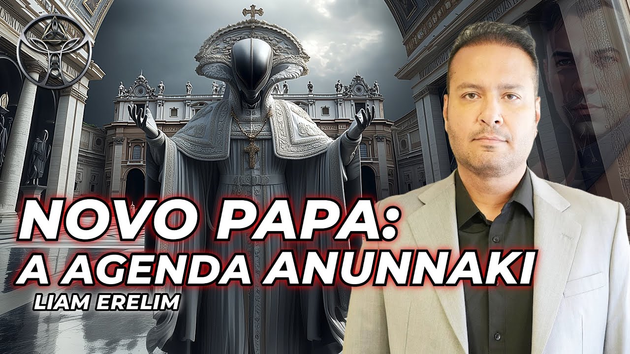 🔴 LIVE: NOVO PAPA: A AGENDA ANUNNAKI | Liam Erelim