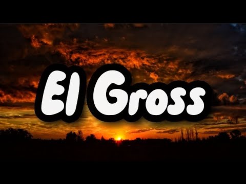 Virlán García - El Gross [Letra/Lyrics] 🎧