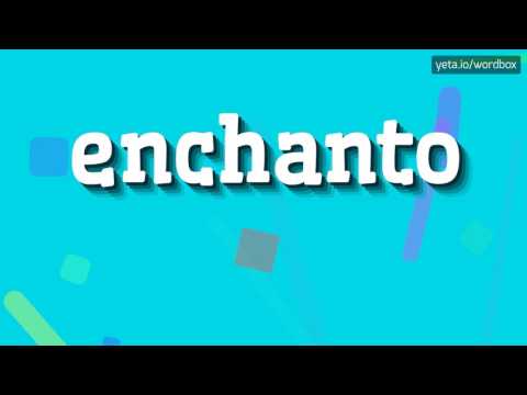 ENCHANTO - HOW TO PRONOUNCE IT!?