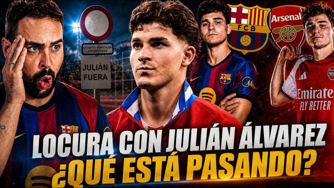 🚨¡LOCURA con JULIÁN ÁLVAREZ! PINTADAS, OFERTAS, BARÇA, ARSENAL... ¡MOVIMIENTOS! ¿QUÉ ESTÁ PASANDO?