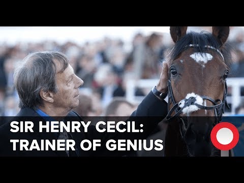 Sir Henry Cecil: Trainer of Genius