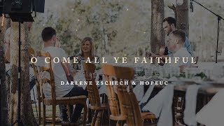 Darlene Zschech &amp; HopeUC - O Come All Ye Faithful (Official Acoustic Video)