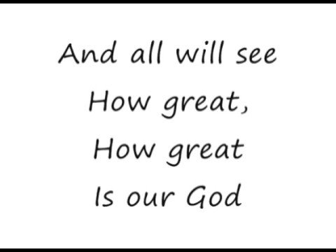 How Great Is Our God