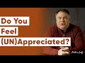 What to Do When You Feel Unappreciated - Matthew Kelly
