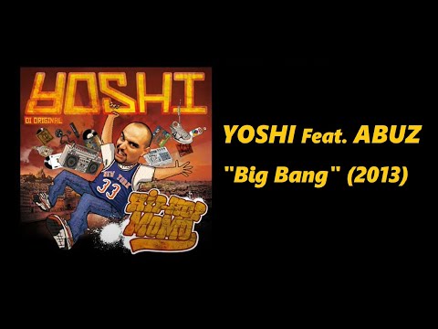 YOSHI feat. ABUZ - BIG BANG [Prod: MR PONX]