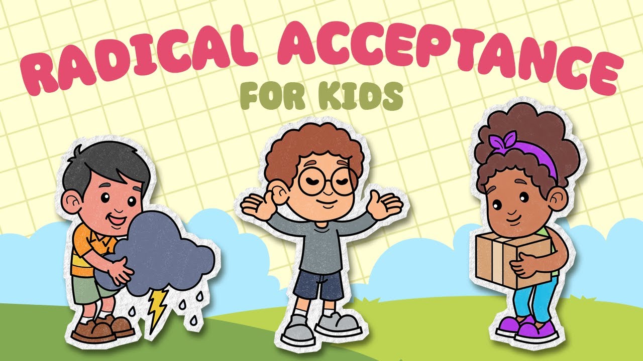Radical Acceptance DBT Coping Skills For Kids - Distress Tolerance Skills | Turning The Mind