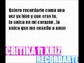 Critika ft Xriz - Recordarte [LETRA] 