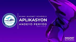 Miami Magnet Schools - Off-Cycle - Haitian Creole