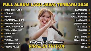 Download lagu RAISO NGAPUSI 2 - LA TASYA FULL ALBUM - LAGU JAWA TERBARU 2026 mp3 Download lagu RAISO NGAPUSI 2 - LA TASYA FULL ALBUM - LAGU JAWA TERBARU 2026 mp3