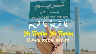 Download lagu Ya Tarim Ya Tarim Lirik Arab Latin... mp3