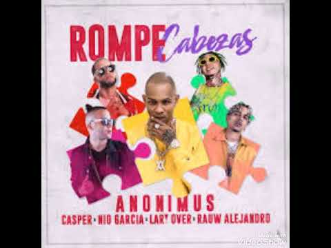 Nio garcia  ft anonimus lary over casper mágico rauw alejandro rompe cabezas audio 2019