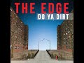The Edge Do Ya Dirt 1994