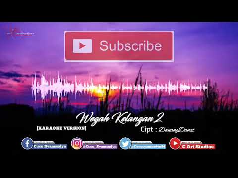 Wegah Kelangan 2 - Danang Danzt [KARAOKE VERSION] Full Lyrics