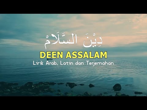 Deen Assalam Lirik Arab, Latin, dan terjemahan