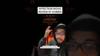 AFFECTION MOVIE REVIEW BY KAINEN #ad #affection #movie #film #datenight