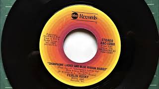 Champagne Ladies and Blue Ribbon Babies , Ferlin Husky , 1974