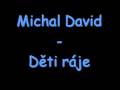 Michal David - Děti ráje 
