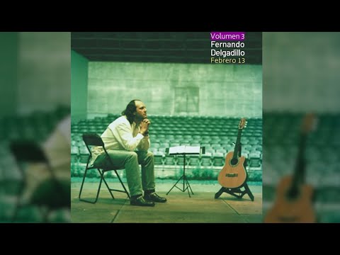 Fernando Delgadillo - Febrero 13, Vol  3 (Full Album)  [Official Audio]