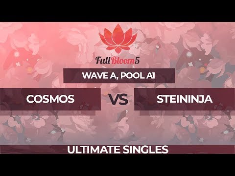Cosmos vs Steininja - Ultimate Singles Pool A1: Winners Semifinal - Full Bloom 5