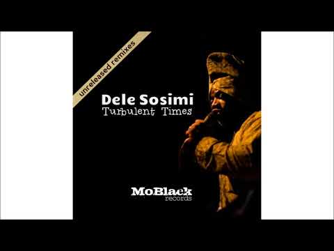 Dele Sosimi -Turbulent Times (M. Caporale Remix)
