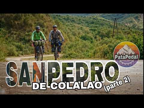 SAN PEDRO DE COLALAO 2026 POR MONTAÑA (PARTE 2)  // CHUSCHA //BIKEPAKING// TUCUMAN // ARGENTINA