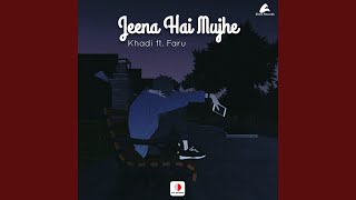 Jeena Hai Mujhe