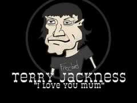 Terry Jackness - I Love You Mum