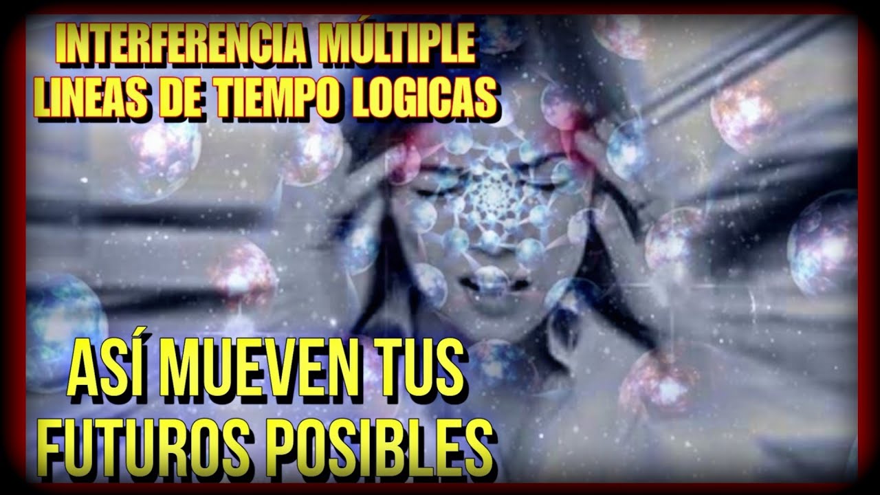 Cuidado!!! Cuando Te INTERFIEREN Las MÚLTIPLES Líneas de TIEMPO Logicas*