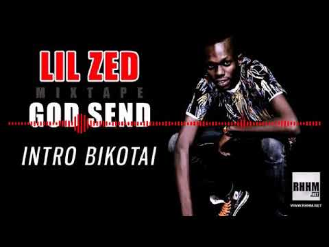 LIL ZED ☆ GOD SEND ● INTRO BIKOTAI _1