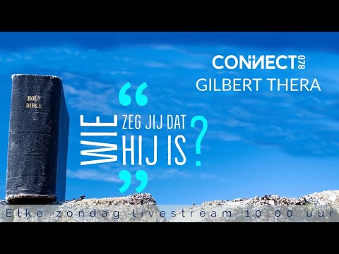 Gilbert Thera | Wie zeg jij dat Hij is? | 13 juni 2021