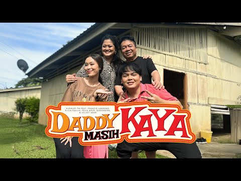 Daddy Masih Kaya - Kupikupi FM ft Francis Landong, Elica Paujin, Queennera, Felix Agus & Velvet Aduk