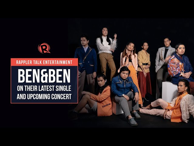 Rappler Talk Entertainment: Ben&Ben on their latest single, upcoming concert