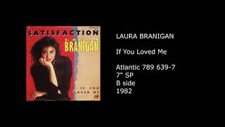 LAURA BRANIGAN - If You Loved Me - 1982