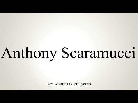 How To Pronounce Anthony Scaramucci