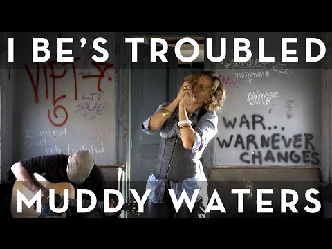 Laura Reed - I Be's Troubled - Muddy Waters