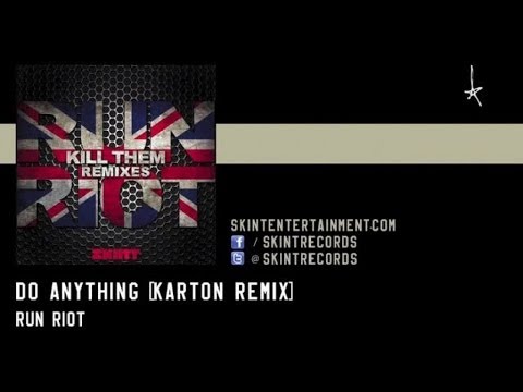 RuN RiOT - Do Anything ft. Derek Meins (Karton Remix)