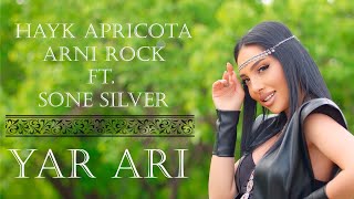 Hayk Apricota & Arni Rock ft. Sone Silver - Yar Ari (2022)