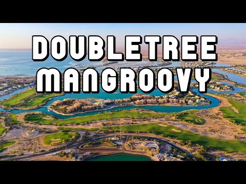 DoubleTree by Hilton Mangroovy El Gouna Resort Egypt 2025 New Hotel