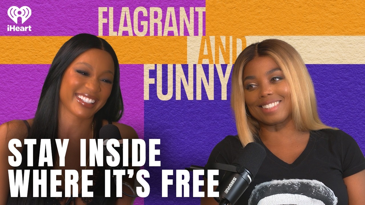 Stay Inside Where It’s Free | Flagrant and Funny
