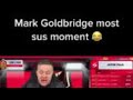 Mark Goldbridge sus moments