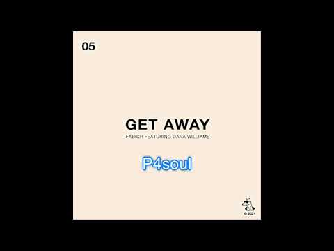 Fabich Feat. Dana Williams - Get Away