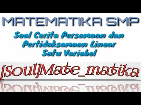 Soal Cerita Persamaan dan Pertidaksamaan Linear Satu Variabel - Aplikasi di Kehidupan Sehari-hari