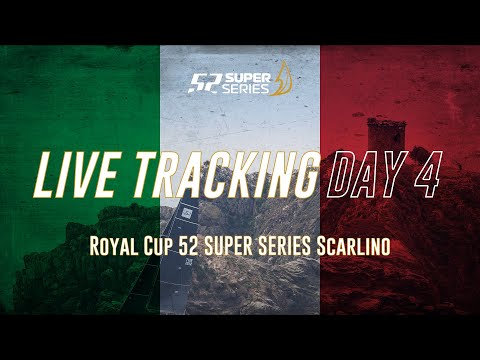 Day 4 LIVE TRACKING - Royal Cup 52 SUPER SERIES Scarlino