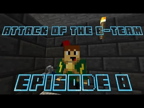 Attack Of The B-Team | Episode 8 | Thermal Expansion!