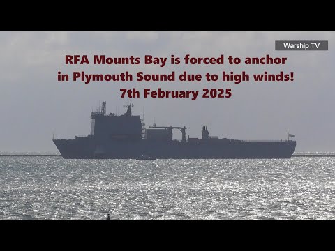 RFA MOUNTS BAY L3008 IS FORCED TO ANCHOR IN PLYMOUTH SOUND DUE TO HIGH WINDS! 7-2-25