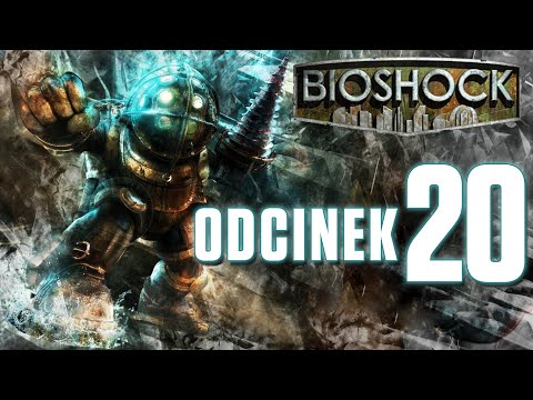 Zagrajmy w BioShock (odc.20) - Wszechogarniająca zajebistość [let's play]